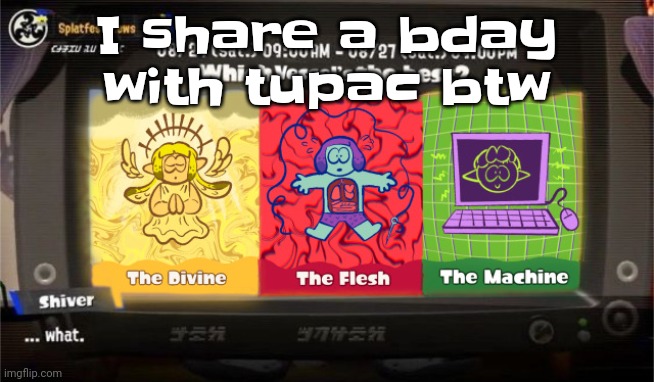 June 16th!!! | I share a bday with tupac btw | image tagged in which vessel is the best | made w/ Imgflip meme maker