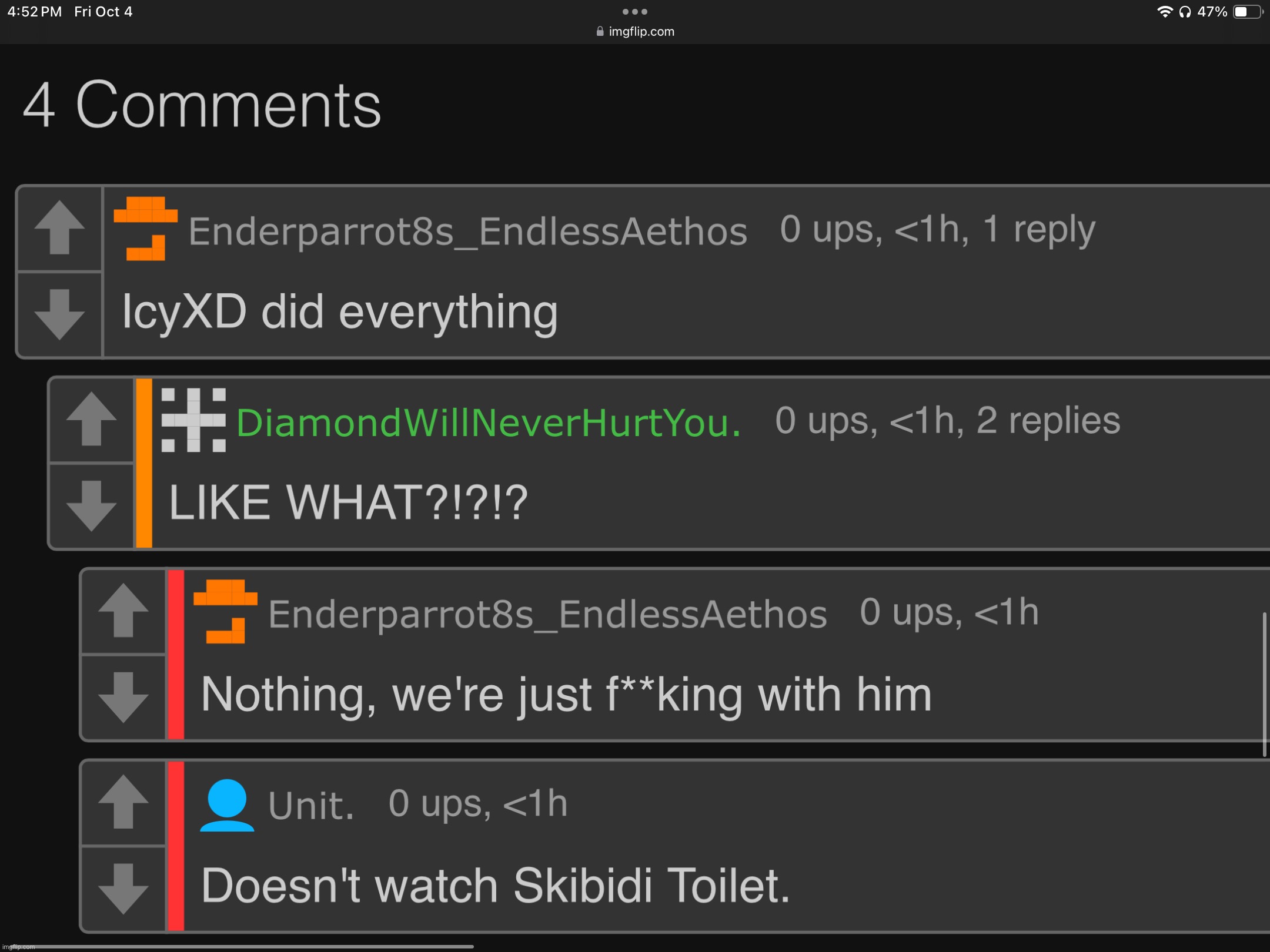 You guys aren’t fucking slick, you know that? Publicly talking about it in comments is so retarded lmao | made w/ Imgflip meme maker