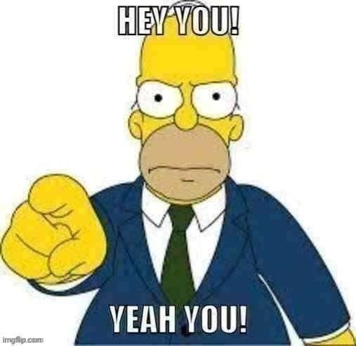 Hey you! Yeah you! | image tagged in hey you yeah you | made w/ Imgflip meme maker