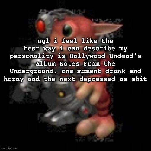 album fr goes from "Up In Smoke" to "Outside" | ngl i feel like the best way i can describe my personality is Hollywood Undead's album Notes From the Underground. one moment drunk and horny and the next depressed as shit | image tagged in grox png | made w/ Imgflip meme maker