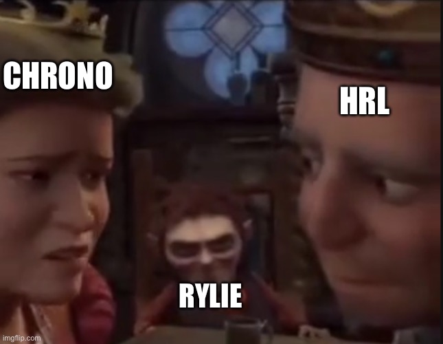 I’M SORRY | CHRONO; HRL; RYLIE | made w/ Imgflip meme maker