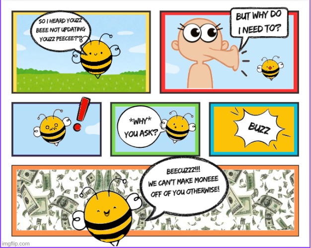 bee-cause we said so!! | image tagged in noot noot vs the class bee upgrade,oh wow are you actually reading these tags,yeah i wrote it | made w/ Imgflip meme maker