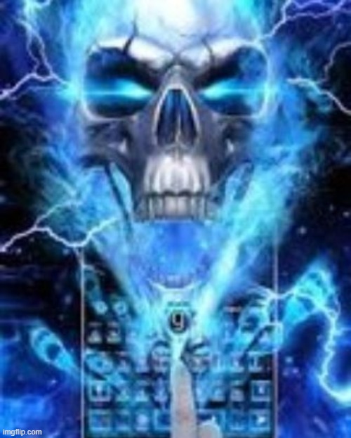 Awesome fucking evil blue flaming skull next to a keyboard with the "g" key being highlighted: | made w/ Imgflip meme maker