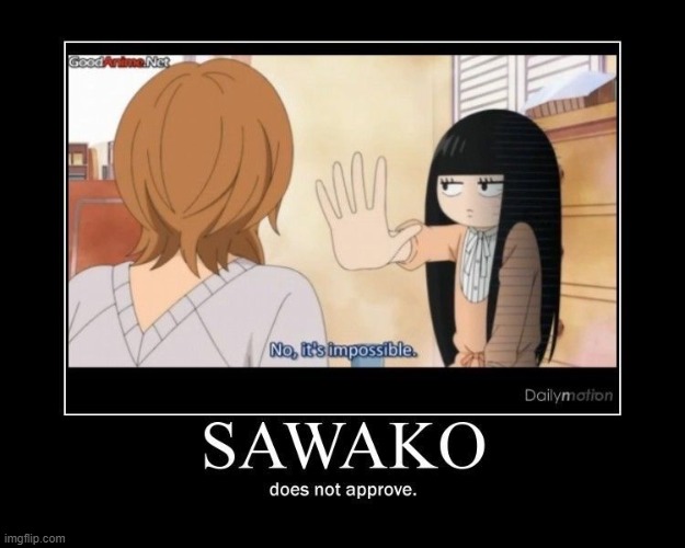 Sawako said nuh uh | made w/ Imgflip meme maker