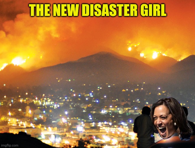 World Burn | THE NEW DISASTER GIRL | image tagged in world burn | made w/ Imgflip meme maker