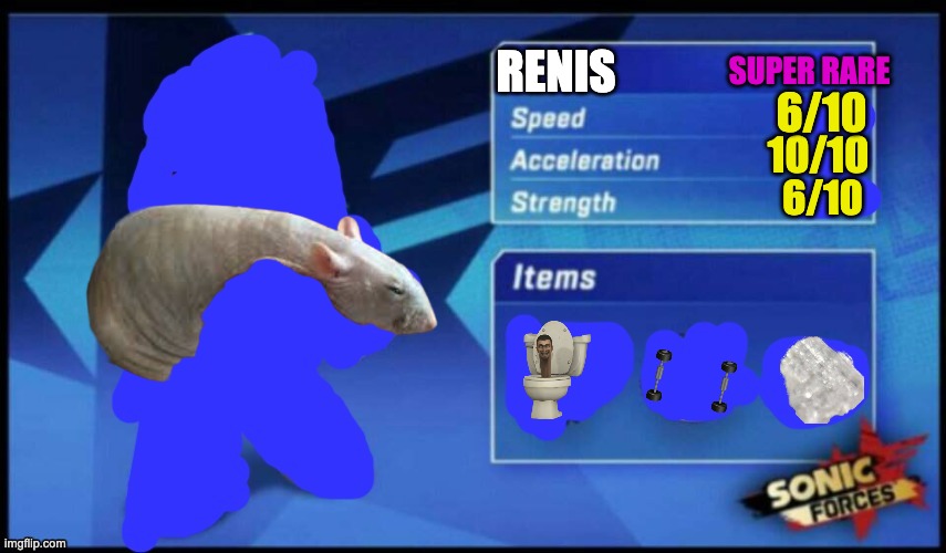 [UPDATED] Sonic Forces Meme Battle | SUPER RARE; RENIS; 6/10; 10/10; 6/10 | image tagged in updated sonic forces meme battle | made w/ Imgflip meme maker