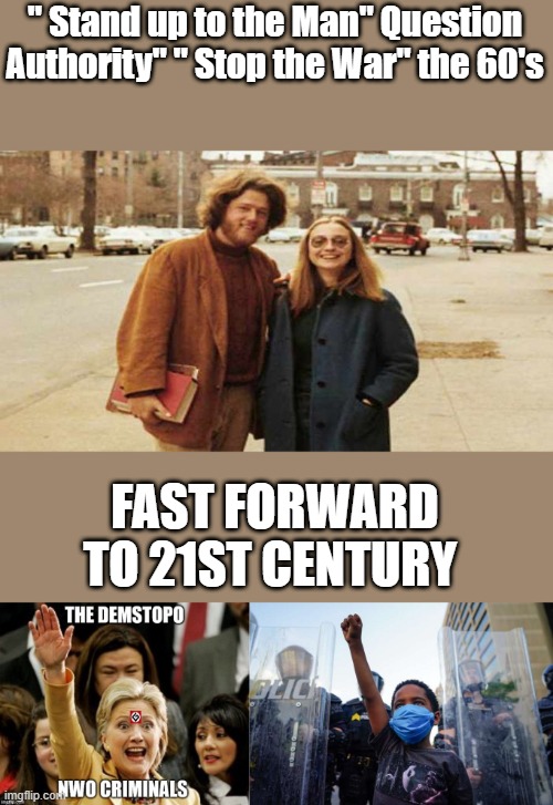 "Shut up Sit Down & Eat your Bugs" wow that's different.See what power over you does to people.Things change fast when you are | " Stand up to the Man" Question Authority" " Stop the War" the 60's; FAST FORWARD TO 21ST CENTURY | made w/ Imgflip meme maker