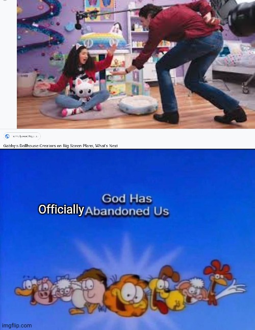 All Hope is Lost! | Officially | image tagged in garfield god has abandoned us,dreamworks | made w/ Imgflip meme maker