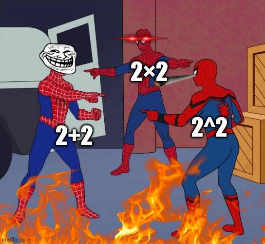 Spider Man Triple | 2×2; 2^2; 2+2 | image tagged in spider man triple,deep fried,math,cringe | made w/ Imgflip meme maker