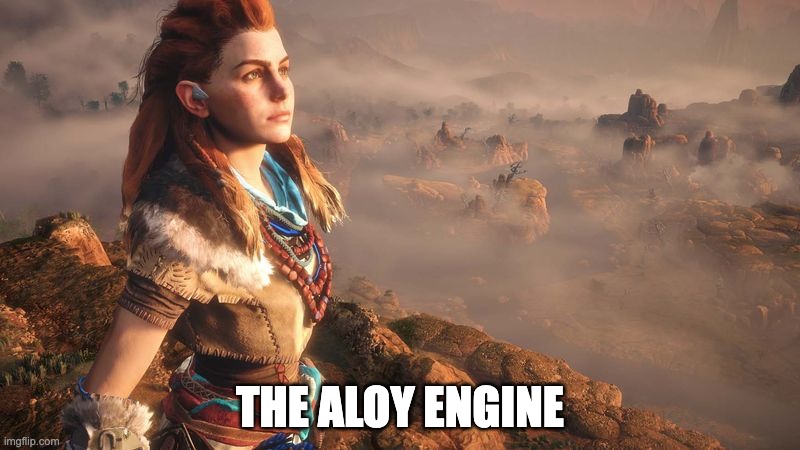Wondering Aloy | THE ALOY ENGINE | image tagged in wondering aloy | made w/ Imgflip meme maker