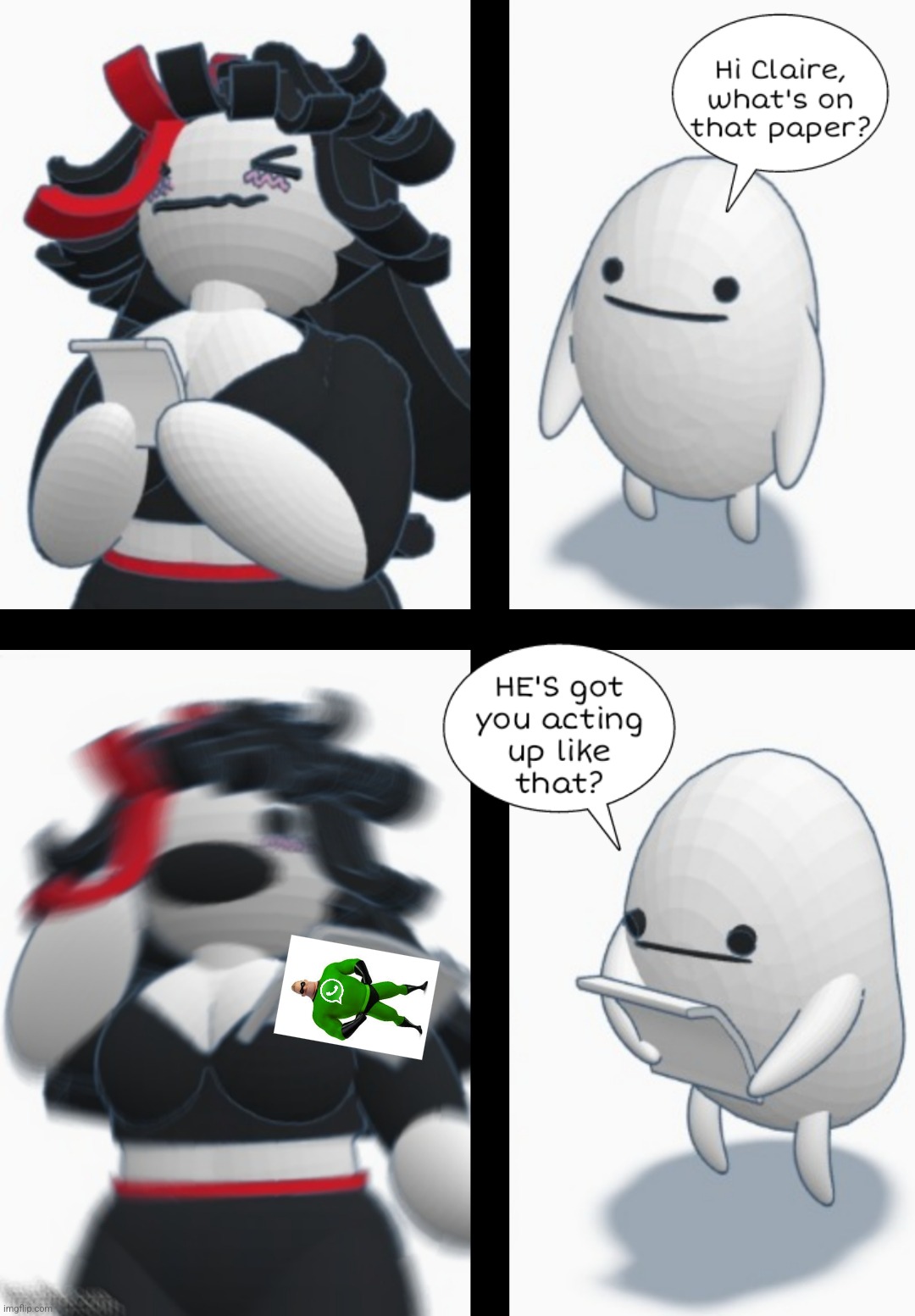 HE'S got you acting up like that? | image tagged in he's got you acting up like that | made w/ Imgflip meme maker