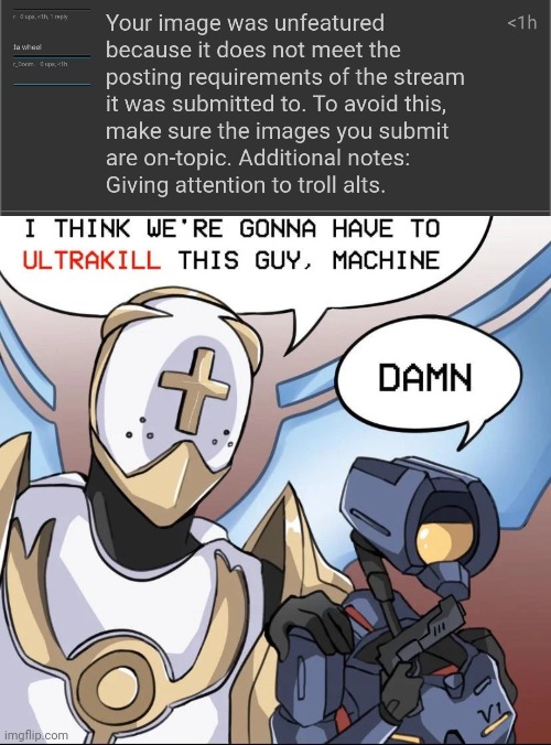 image tagged in i think we're gonna have to ultrakill this guy machine | made w/ Imgflip meme maker