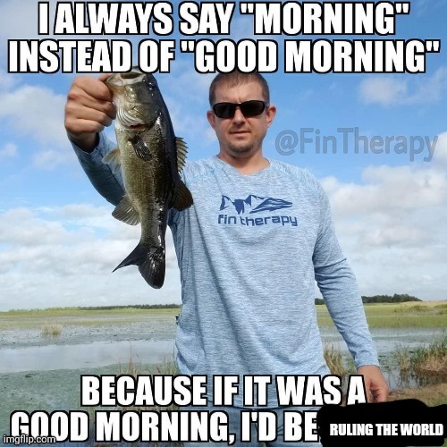 Morning chat | image tagged in rule the world | made w/ Imgflip meme maker