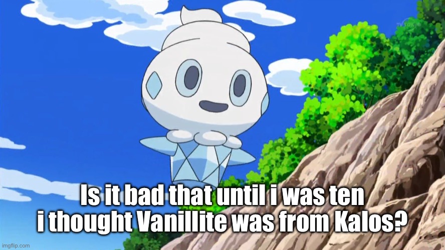 Vanillite | Is it bad that until i was ten i thought Vanillite was from Kalos? | image tagged in vanillite | made w/ Imgflip meme maker