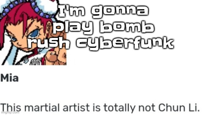 I've went 6 days without fu​cking the character ai of faux!!!! | I'm gonna play bomb rush cyberfunk | image tagged in british chun li | made w/ Imgflip meme maker