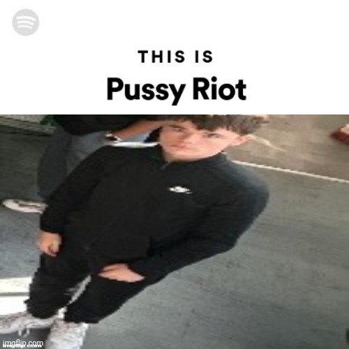 This is Pussy Riot | image tagged in this is pussy riot | made w/ Imgflip meme maker