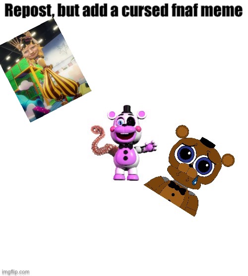 image tagged in fnaf,repost but | made w/ Imgflip meme maker