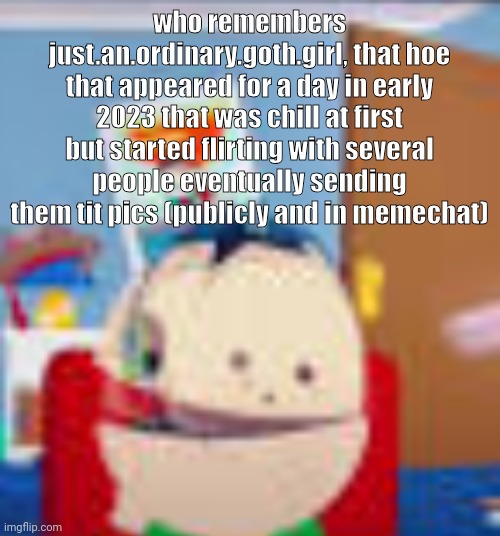 ike gaming | who remembers just.an.ordinary.goth.girl, that hoe that appeared for a day in early 2023 that was chill at first but started flirting with several people eventually sending them tit pics (publicly and in memechat) | image tagged in ike gaming | made w/ Imgflip meme maker