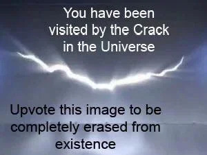 Crack in the universe Blank Meme Template