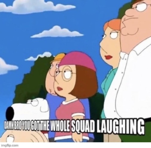 Squadlaugh 3d | image tagged in squadlaugh 3d | made w/ Imgflip meme maker