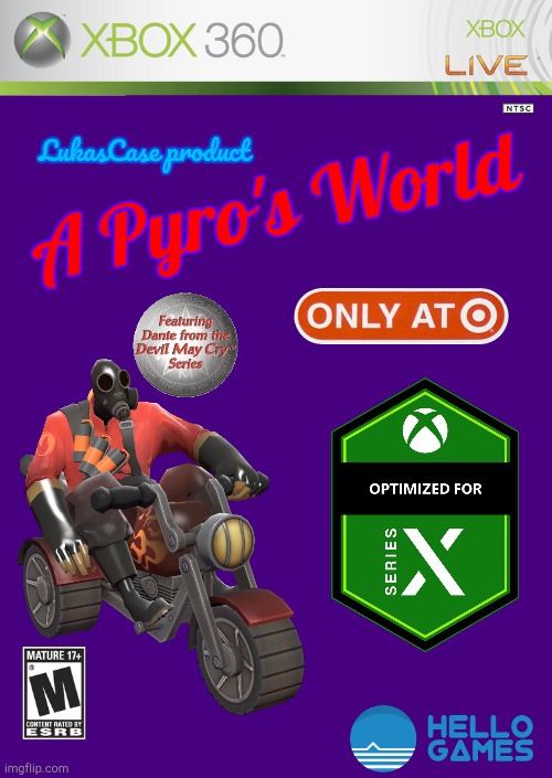 Pyro | A Pyro's World; LukasCase product | image tagged in xbox | made w/ Imgflip meme maker