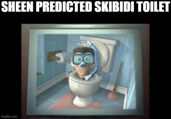 SHEEN PREDICTED SKIBIDI TOILET | made w/ Imgflip meme maker