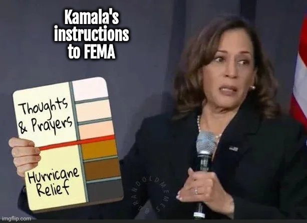 Lots of Politicians need New Cars | Kamala's instructions to FEMA | image tagged in racist,probably,waste of money,ukraine,wow look nothing,for america | made w/ Imgflip meme maker