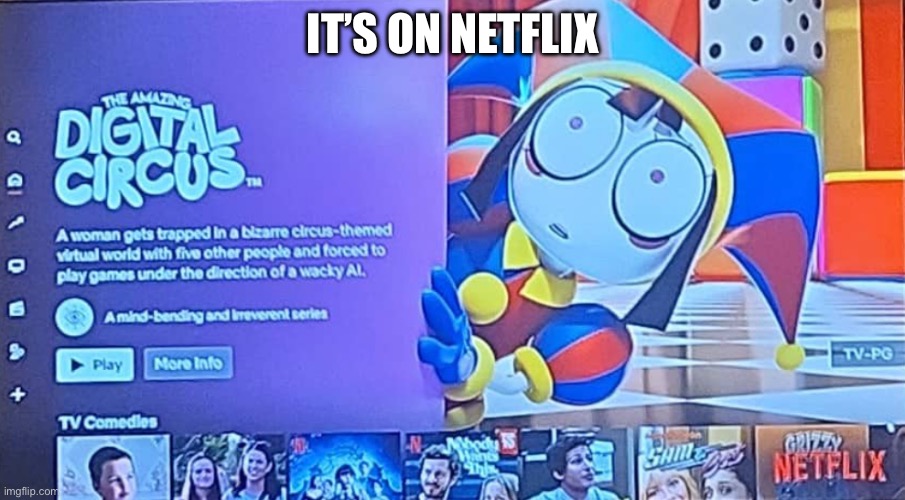 NO WAY | IT’S ON NETFLIX | image tagged in tadc | made w/ Imgflip meme maker