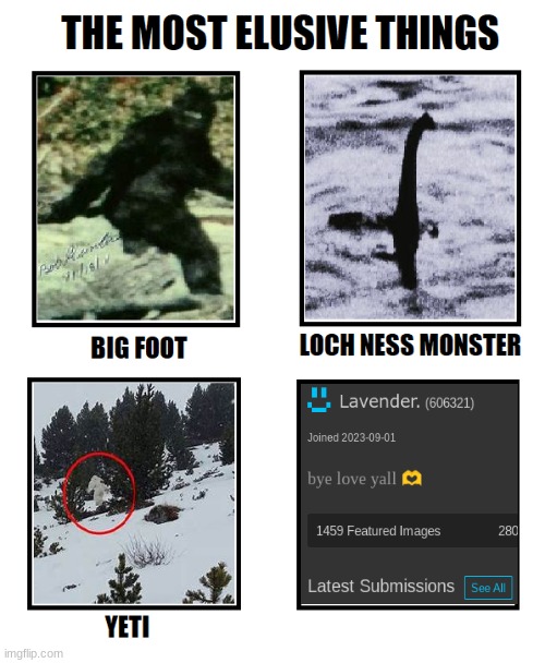 Slander pt8 | image tagged in the most elusive things | made w/ Imgflip meme maker