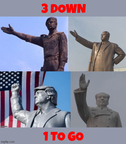 3 down 1 to go | 3 DOWN; 1 TO GO | image tagged in dictator statues,saddam,mao zedong,kim jong ii,dotard,maga monster | made w/ Imgflip meme maker