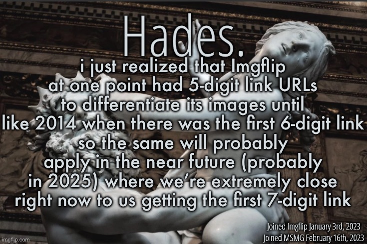 Silver Announcement Template 12.0 Template | i just realized that Imgflip at one point had 5-digit link URLs to differentiate its images until like 2014 when there was the first 6-digit link
so the same will probably apply in the near future (probably in 2025) where we’re extremely close right now to us getting the first 7-digit link | image tagged in silver announcement template 12 0 template | made w/ Imgflip meme maker