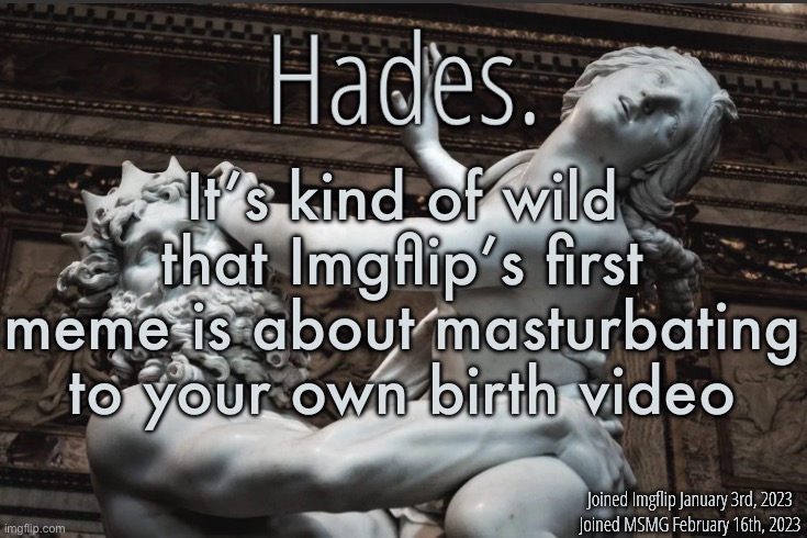 Silver Announcement Template 12.0 Template | It’s kind of wild that Imgflip’s first meme is about masturbating to your own birth video | image tagged in silver announcement template 12 0 template | made w/ Imgflip meme maker