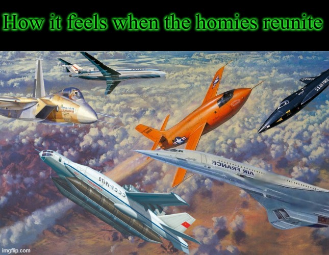 How it feels when the homies reunite | made w/ Imgflip meme maker