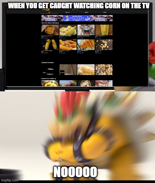 When you get caught watching corn on the tv | WHEN YOU GET CAUGHT WATCHING CORN ON THE TV; NOOOOO | image tagged in nintendo switch parental controls | made w/ Imgflip meme maker