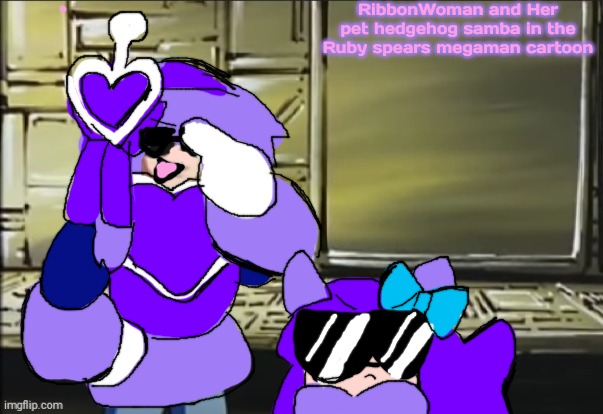 Ruby Spears RibbonWoman and Samba | RibbonWoman and Her pet hedgehog samba in the Ruby spears megaman cartoon | image tagged in mega man and rush with sunglasses,ruby spears,ribbonwoman,samba | made w/ Imgflip meme maker