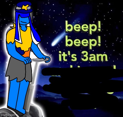 Beep beep it's 3am but its captain apoptorrie | image tagged in beep beep it's 3am but its captain apoptorrie | made w/ Imgflip meme maker