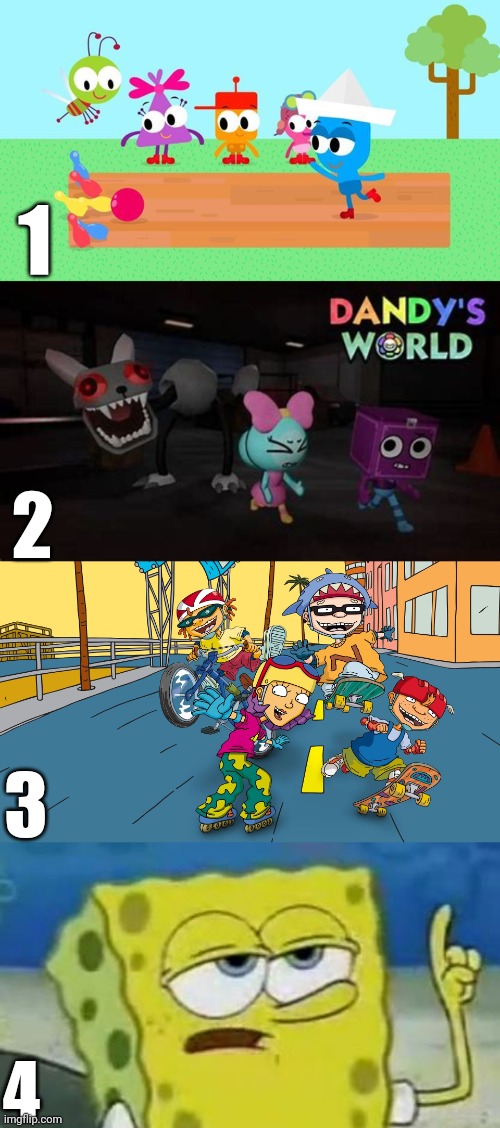 Can the comments name these shows and their dates and their channels they come from? | 1; 2; 3; 4 | image tagged in can the comments guess these,choopies,dandy's world,rocket power,spongebob | made w/ Imgflip meme maker