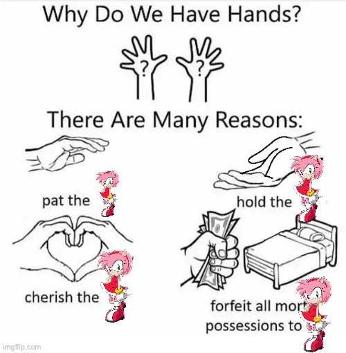 why do we have hands | image tagged in why do we have hands | made w/ Imgflip meme maker