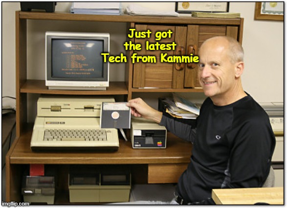 Just got the latest Tech from Kammie | made w/ Imgflip meme maker