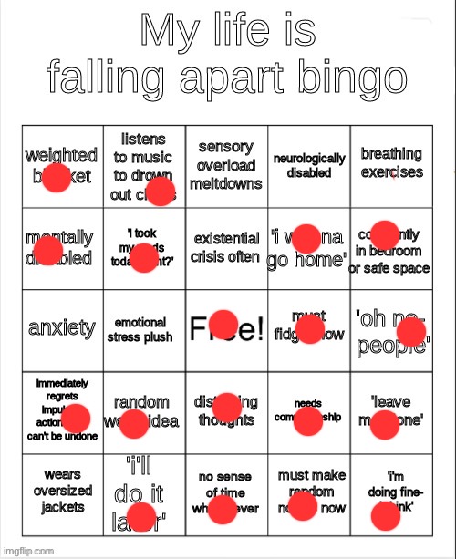 I am very much NOT okay!!!!! | image tagged in my life is falling apart bingo | made w/ Imgflip meme maker