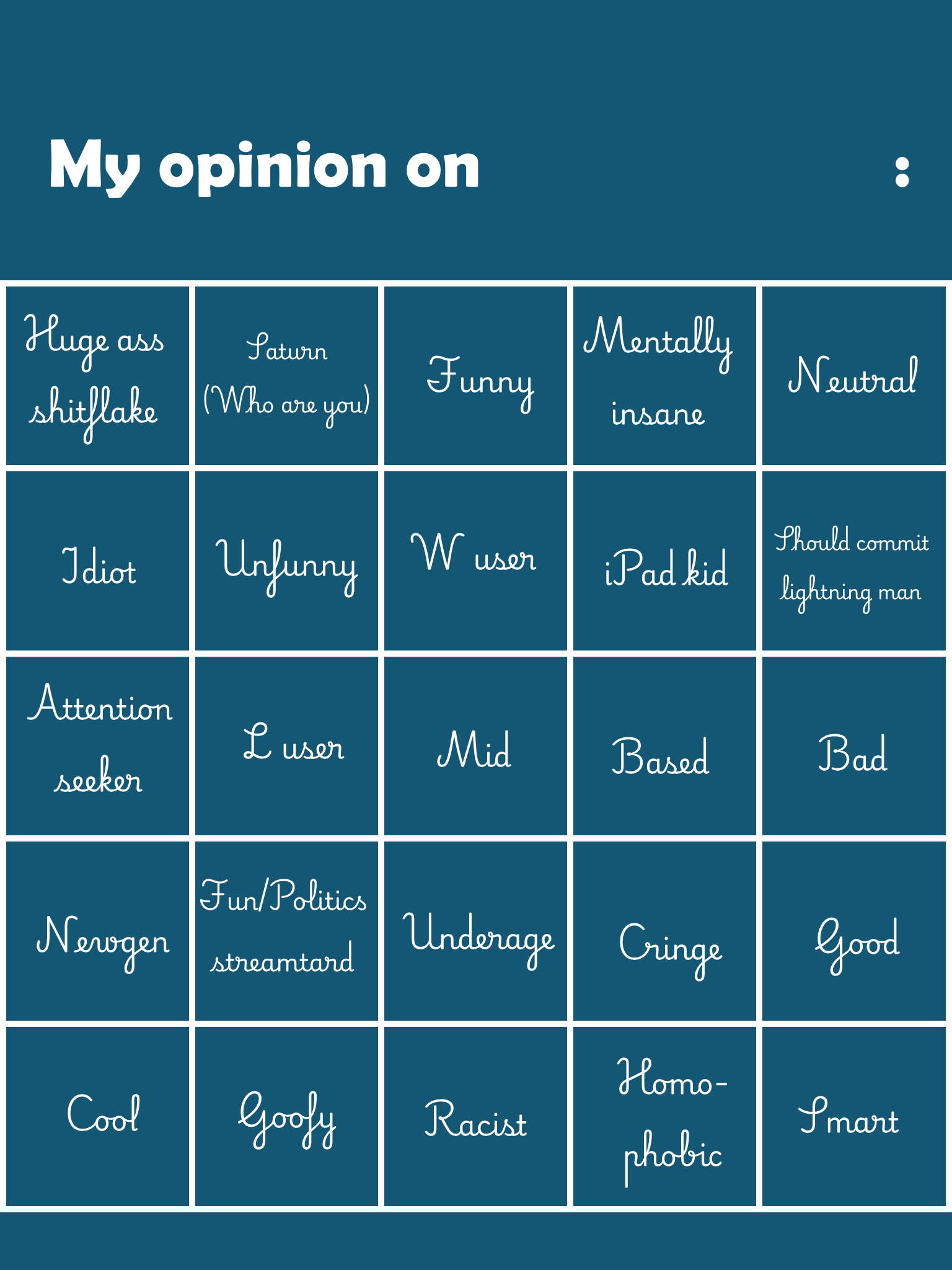 High Quality My opinion on [user] bingo (Fries/Gelatin's version) Blank Meme Template