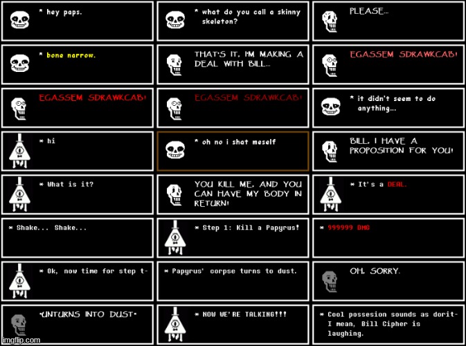 Papyrus makes a deal (Undertale #23) (Belated 6k anniversary) | image tagged in nice ass | made w/ Imgflip meme maker