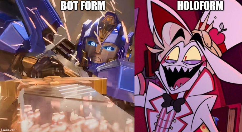 BOT FORM HOLOFORM | made w/ Imgflip meme maker