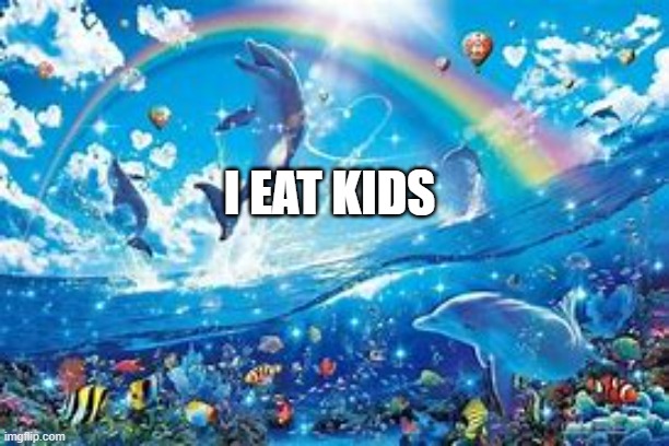 im out side your window | I EAT KIDS | image tagged in google most random picture ever you will have fun | made w/ Imgflip meme maker