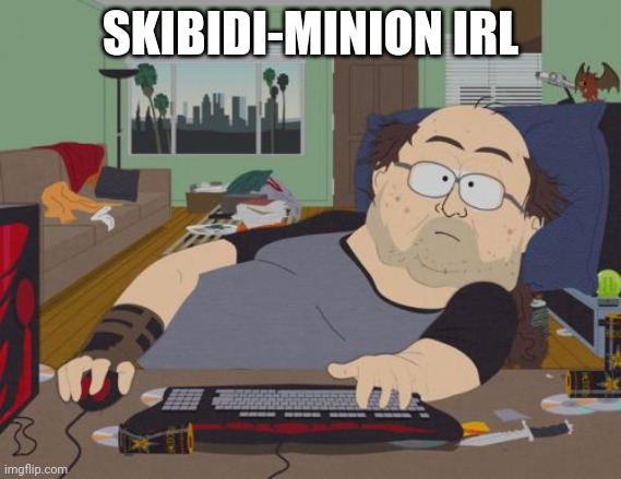 RPG Fan Meme | SKIBIDI-MINION IRL | image tagged in memes,rpg fan | made w/ Imgflip meme maker