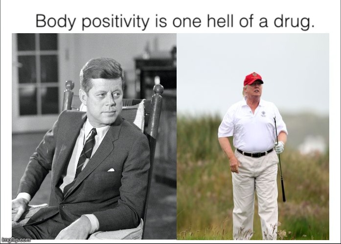 Maga- Get down on ur knees & worship at the altar of body positivity lol | image tagged in political correctness,just plain comedy | made w/ Imgflip meme maker