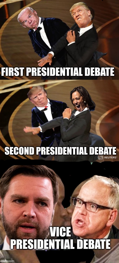 FIRST PRESIDENTIAL DEBATE; SECOND PRESIDENTIAL DEBATE; VICE PRESIDENTIAL DEBATE | image tagged in will smith slap,will smith punching chris rock,krusty krab spongebob high five | made w/ Imgflip meme maker