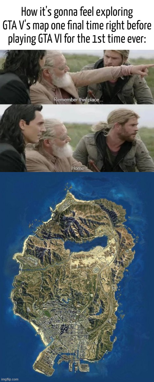 https://www.youtube.com/watch?v=Q_5z4n5TZ2Q | How it's gonna feel exploring GTA V's map one final time right before playing GTA VI for the 1st time ever: | made w/ Imgflip meme maker