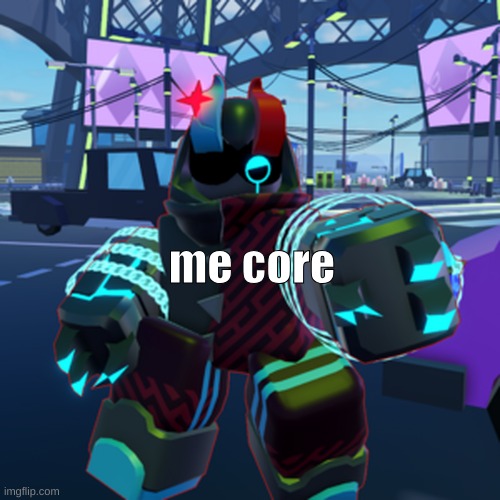 me core | made w/ Imgflip meme maker