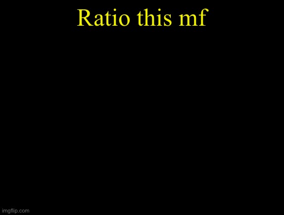 cyrus temp | Ratio this mf; https://imgflip.com/i/90nd9s | image tagged in cyrus temp | made w/ Imgflip meme maker